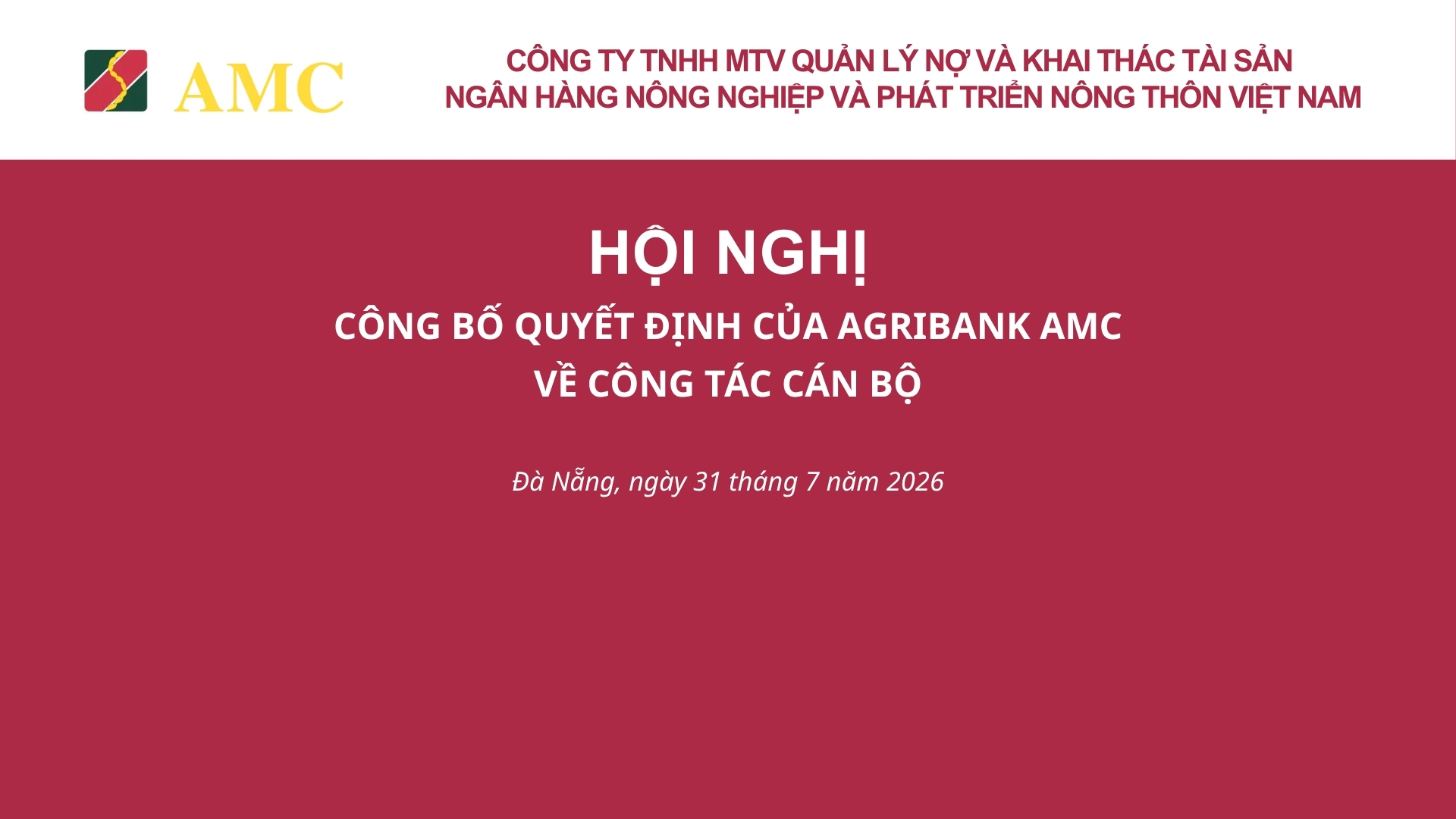 AGRIBANK AMC TỔ CHỨC HỘI NGHỊ CÔNG BỐ QUYẾT ĐỊNH VỀ CÔNG TÁC CÁN BỘ