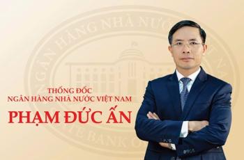 Đồng chí Phạm Đức Ấn giữ chức Thống đốc Ngân hàng Nhà nước Việt Nam